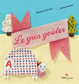 Couverture du produit · Le gros goûter