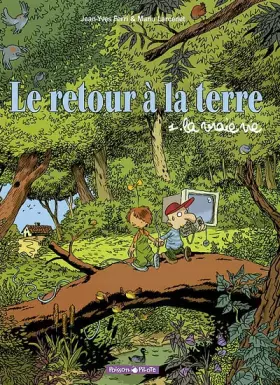 Couverture du produit · Le Retour à la terre, tome 1 : La Vraie Vie