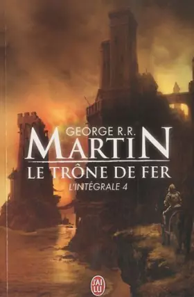 Couverture du produit · Le Trone de Fer, L'Integrale - 4 (Semi-Poche) (French Edition) by George Martin(2010-09-01)