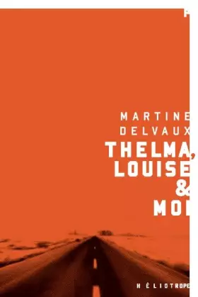 Couverture du produit · THELMA, LOUISE ET MOI (POCHE)