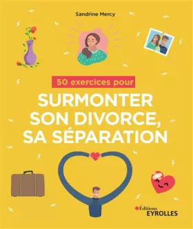Couverture du produit · 50 exercices pour surmonter son divorce, sa séparation