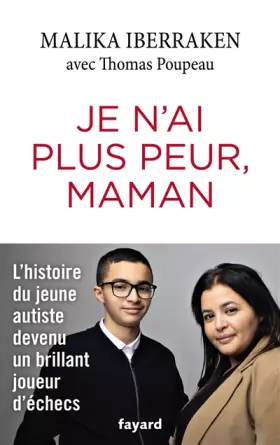 Couverture du produit · Je n'ai plus peur, maman: L'histoire d'un jeune autiste devenu un brillant joueur d'échecs