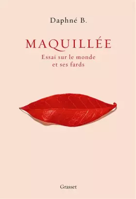 Couverture du produit · Maquillée: Essai sur le monde et ses fards