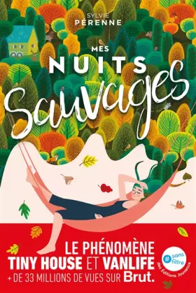 Couverture du produit · Mes nuits sauvages: Le phénomène Tiny House et Vanlife