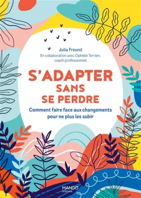 Couverture du produit · S'adapter sans se perdre: Comment faire face aux changements pour ne plus les subir
