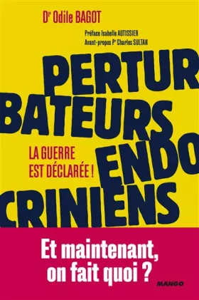 Couverture du produit · Perturbateurs endocriniens : la guerre est déclarée !
