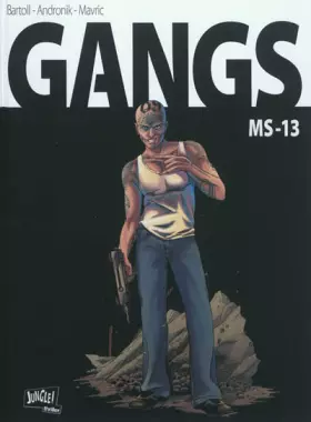 Couverture du produit · Gangs, Tome 2 : MS-13