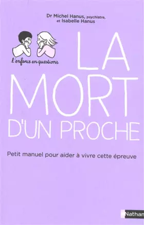 Couverture du produit · La mort d'un proche - Petit manuel pour aider son enfant à vivre cette épreuve