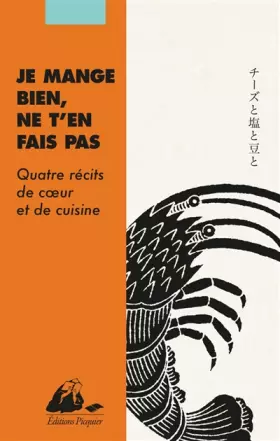 Couverture du produit · Je mange bien, ne t'en fais pas: Quatre récits de coeur et de cuisine