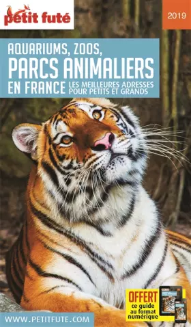 Couverture du produit · Guide Des Parcs Animaliers 2019 Petit Futé