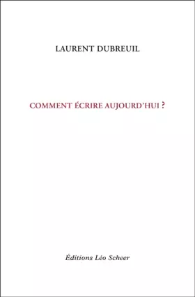 Couverture du produit · Comment écrire aujourd'hui ?
