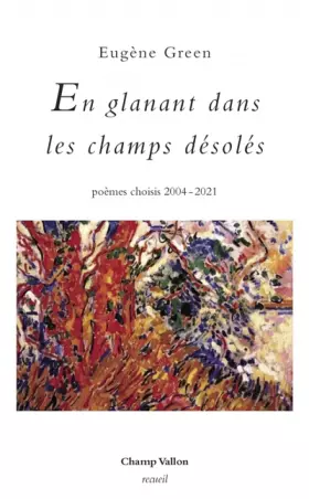 Couverture du produit · En glanant dans les champs désolés: Poèmes choisis 2004-2021