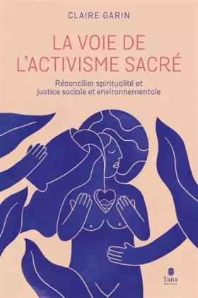 Couverture du produit · La Voie de l'activisme sacré: Réconcilier spiritualité et justice sociale et environnementale