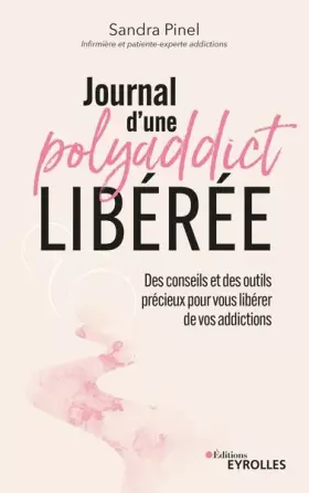 Couverture du produit · Journal d'une polyaddict libérée: Des conseils et des outils précieux pour vous libérer de vos addictions