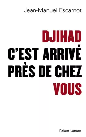 Couverture du produit · Djihad, c'est arrivé près de chez vous