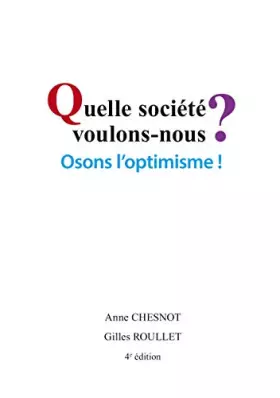 Couverture du produit · Quelle société voulons-nous? Osons l'optimisme!
