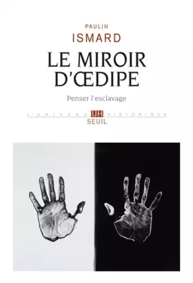 Couverture du produit · Le Miroir d'Oedipe: Penser l'esclavage