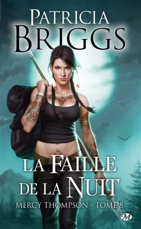 Couverture du produit · Mercy Thompson, Tome 8: La Faille de la nuit