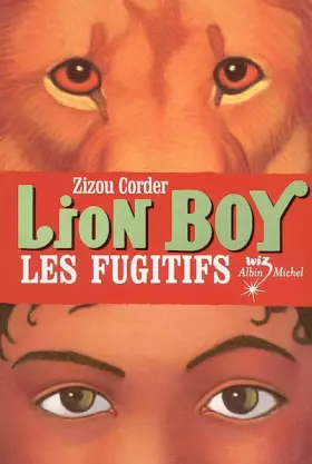 Couverture du produit · Lion Boy, tome 2 : Les Fugitifs