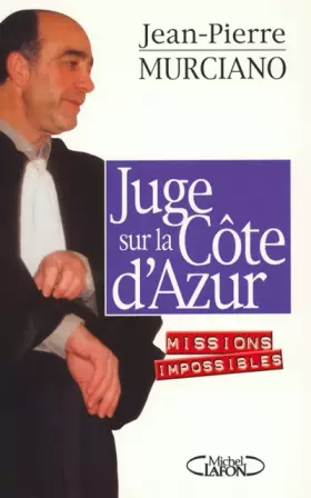 Couverture du produit · Juge sur la Côte d'Azur : Missions impossibles