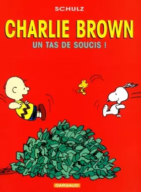 Couverture du produit · Charlie Brown, tome 4 : un tas de soucis !