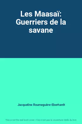 Couverture du produit · Les Maasaï: Guerriers de la savane