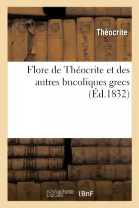 Couverture du produit · Flore de Théocrite et des autres bucoliques grecs