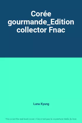 Couverture du produit · Corée gourmande_Edition collector Fnac