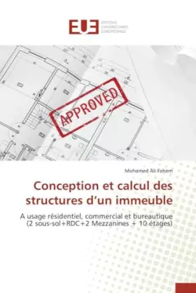 Couverture du produit · Conception et calcul des structures d?un immeuble: A usage résidentiel, commercial et bureautique (2 sous-sol+RDC+2 Mezzanines 