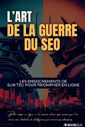 Couverture du produit · L'Art de la Guerre du SEO: Les enseignements de Sun Tsu pour triompher en ligne