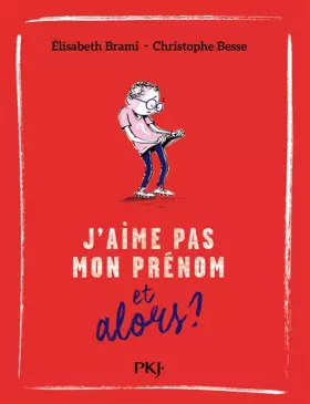Couverture du produit · J'aime pas mon prénom... et alors ? (3)