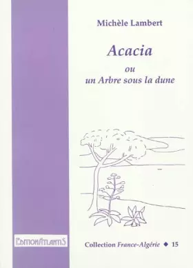 Couverture du produit · Acacia ou un arbre sous la dune