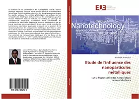 Couverture du produit · Etude de l'influence des nanoparticules métalliques: sur la fluorescence des nanocristaux semiconducteurs