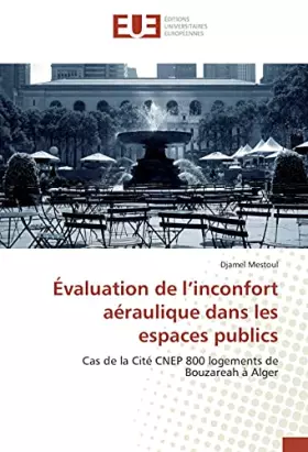 Couverture du produit · Évaluation de l’inconfort aéraulique dans les espaces publics: Cas de la Cité CNEP 800 logements de Bouzareah à Alger