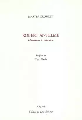 Couverture du produit · Robert antelme, l'humanite irreductible