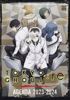 Couverture du produit · Agenda scolaire 2023-2024 Tokyo Ghoul : RE (2023-2024)