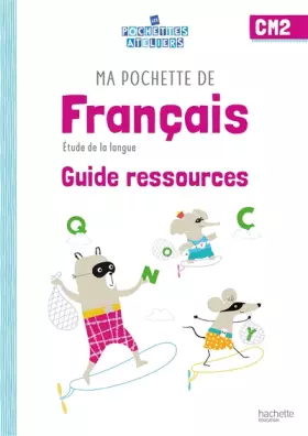 Couverture du produit · Ma pochette de français CM2 - Les Pochettes Ateliers - Guide ressources - Ed. 2021