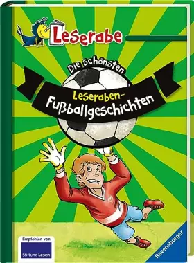 Couverture du produit · Die schönsten Leseraben-Fußballgeschichten - Leserabe 2. Klasse - Erstlesebuch für Kinder ab 7 Jahren (Sonderausgaben)