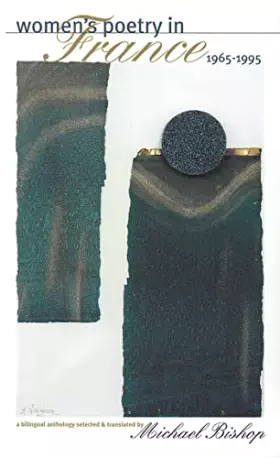 Couverture du produit · Women's Poetry in France, 1965–1995 (Bilingual Editions of Contemporary French Poetry)