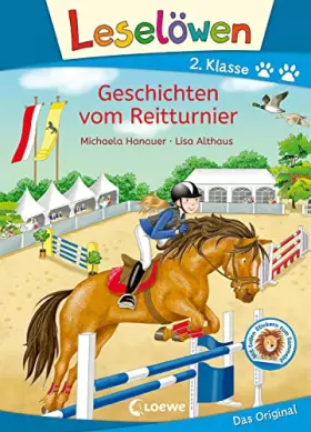 Couverture du produit · Leselöwen 2. Klasse - Geschichten vom Reitturnier: Mit Leselernschrift ABeZeh - Pferdegeschichte - Erstlesebuch für Kinder ab 7