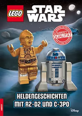 Couverture du produit · LEGO® STAR WARS™. Heldengeschichten mit R2-D2 und C-3PO