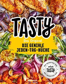 Couverture du produit · Tasty Das Original - Die geniale Jeden-Tag-Küche: Mit Rezepten von "einfach TASTY"