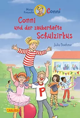 Couverture du produit · Conni Erzählbände 37: Conni und der zauberhafte Schulzirkus: Fröhliches Kinderbuch für Jungen und Mädchen ab 7 Jahren zum Selbe