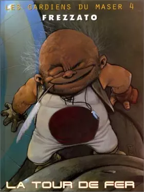 Couverture du produit · Les Gardiens du Maser, tome 4 : La Tour de fer