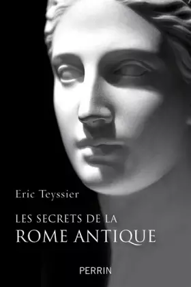 Couverture du produit · Les secrets de la Rome antique
