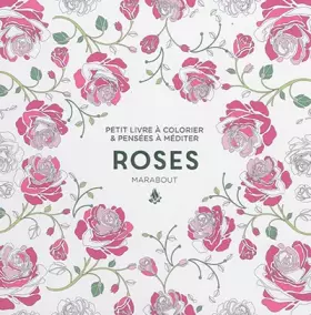 Couverture du produit · Roses: Petit livre à colorier & pensées à méditer