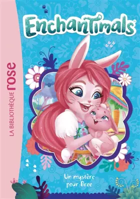 Couverture du produit · Enchantimals 03 - Un mystère pour Bree