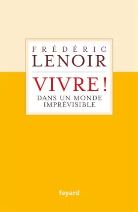 Couverture du produit · Vivre ! dans un monde imprévisible