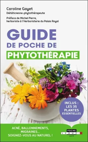 Couverture du produit · Guide de poche de phytothérapie: Acné, migraine, ballonnements ... soignez-vous avec les plantes