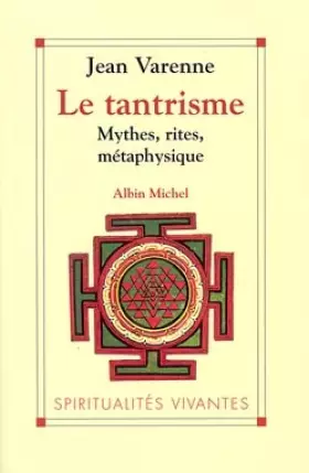 Couverture du produit · Le Tantrisme : mythes, rites, métaphysique
